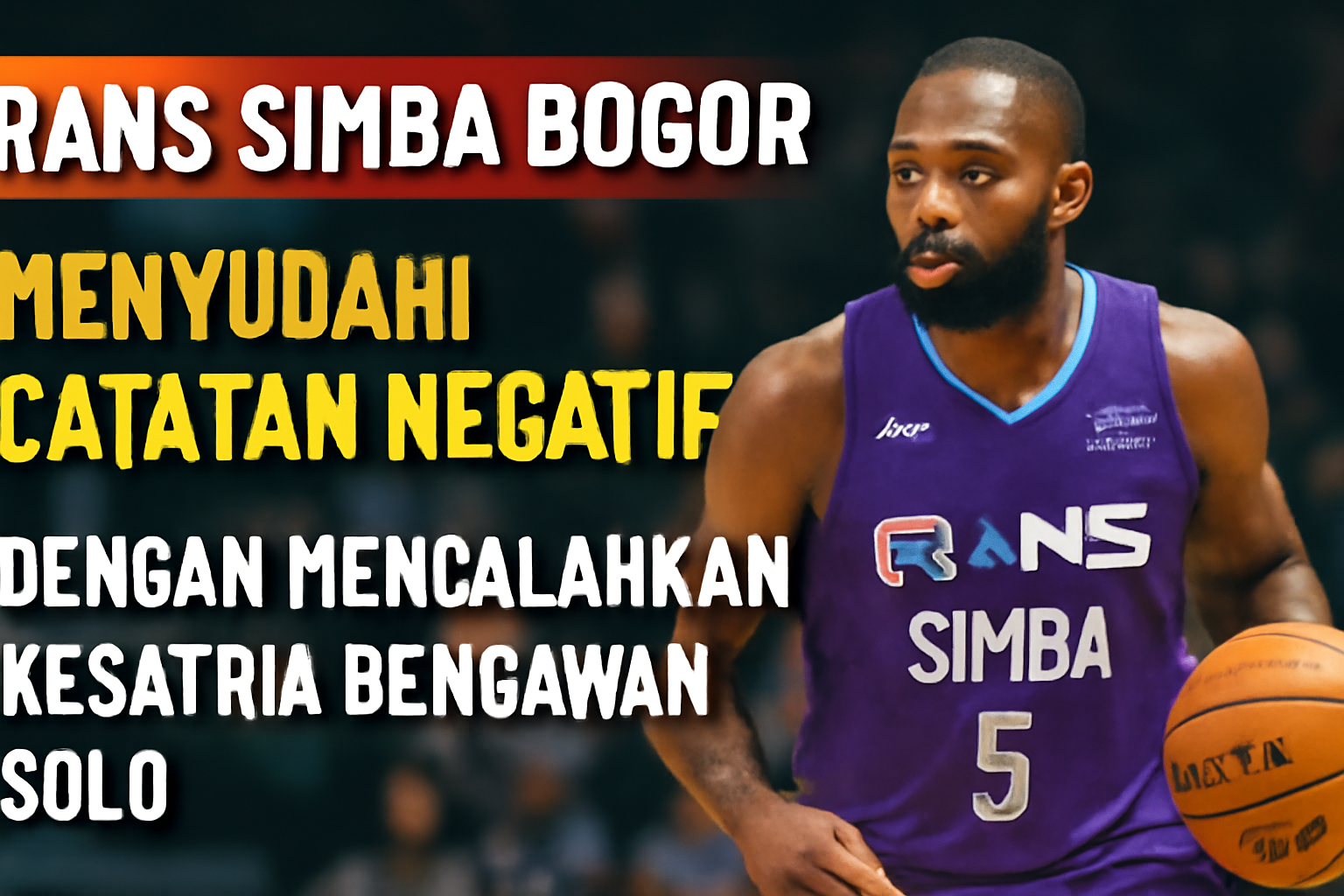 Rans Simba Bogor Akhiri Catatan Negatif dengan Kemenangan atas Kesatria Bengawan Solo